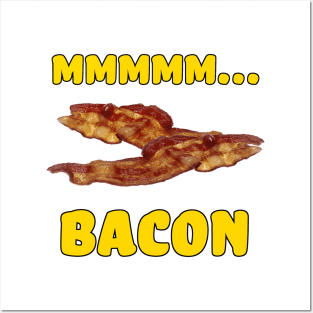 Mmmm... Bacon Posters and Art